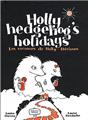 LES VACANCES DE HOLLY HEDGEHOG  