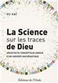 LA SCIENCE SUR LES TRACES DE DIEU  