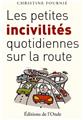 LES PETITES INCIVILITÉS QUOTIDIENNES SUR LA ROUTE  