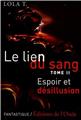 LE LIEN DU SANG TOME 2 : ESPOIR ET DÉSILUSION  