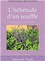 L'HÉBÉTUDE D'UN SOUFFLE  
