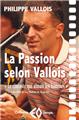 LA PASSION SELON VALLOIS  