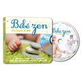 BÉBÉ ZEN, ÉVEIL SENSORIEL DE BÉBÉ BÉBÉ ZEN, ÉVEIL SENSORIEL DE BÉBÉ
