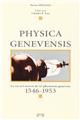 PHYSICA GENÈVENSIS  