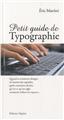 PETIT GUIDE DE TYPOGRAPHIE  