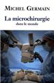 LA MICROCHIRURGIE DANS LE MONDE  