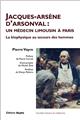 JACQUES-ARSÈNE D'ARSONVAL : UN MÉDECIN JACQUES-ARSÈNE D'ARSONVAL : UN MÉDECIN