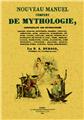 NOUVEAU MANUEL COMPLET DE MYTHOLOGIE  