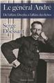LE GÉNÉRAL ANDRÉ - DE L'AFFAIRE DREYFUS À L'AFFAIRE DES FICHES  