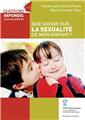 QUE SAVOIR SUR LA SEXUALITÉ DE MON ENFANT ?  