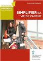 SIMPLIFIER SA VIE DE PARENT  