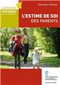 L'ESTIME DE SOI DES PARENTS  