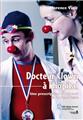 DR CLOWN À L'HÔPITAL'UNE PRESCRIPTION  