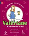 CONSTRUIRE L'ESTIME DE SOI À L'ÉCOLE PRIMAIRE C3-V1 : VALERIANE L'AFFIRMATION DE SOI  