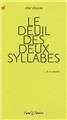 LE DEUIL DES SYLLABES  