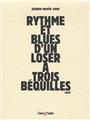 RYTHME ET BLUES D'UN LOSER À TROIS BÉQUILLES  