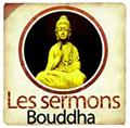 LES SERMONS DE BOUDDHA  