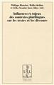 INFLUENCES ET ENJEUX DES CONTEXTES PLURILINGUES SUR LES TEXTES ET LES DISCOURS INFLUENCES ET ENJEUX DES CONTEXTES PLURILINGUES SUR LES TEXTES ET LES DISCOURS