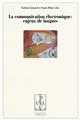 LA COMMUNICATION ÉLECTRONIQUE ENJEUX DE LANGUES  