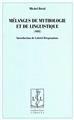 MÉLANGES DE MYTHOLOGIE ET DE LINGUISTIQUE  