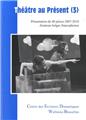 THÉÂTRE AU PRÉSENT (3)  