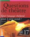 QUEL LANGAGE THÉÂTRAL POUR LE PETIT MONDE ?  