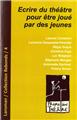 ÉCRIRE DU THÉÂTRE POUR ÊTRE JOUÉ PAR DES JEUNES  
