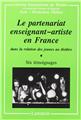 LE PARTENARIAT ENSEIGNANTS-ARTISTES EN FRANCE  