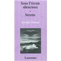 SOUS L'ECRAN SILENCIEUX - STRETTE  