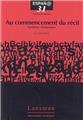 AU COMMENCEMENT DU RÉCIT  