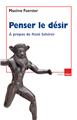 PENSER DE DÉSIR, À PROPOS DE RENÉ  