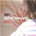 ART, PETITE ENFANCE, ETC.  