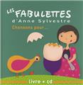 LES FABULETTES D'ANNE SYLVESTRE : CHANSONS POUR…  