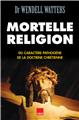 MORTELLE RELIGION  