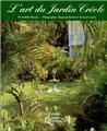 L'ART DU JARDIN CRÉOLE  