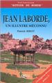 JEAN LABORDE UN ILLUSTRE MÉCONNU JEAN LABORDE UN ILLUSTRE MÉCONNU
