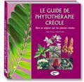 LE GUIDE DE PHYTOTHÉRAPIE CRÉOLE  