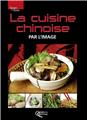 LA CUISINE CHINOISE PAR L'IMAGE LA CUISINE CHINOISE PAR L'IMAGE