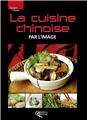 LA CUISINE CHINOISE PAR L'IMAGE  