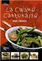 LA CUISINE CANTONAISE PAR L'IMAGE  