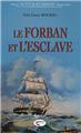 LE FORBAN ET L'ESCLAVE LE FORBAN ET L'ESCLAVE