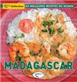 MADAGASCAR - LES MEILLEURES RECETTES DU MONDE MADAGASCAR - LES MEILLEURES RECETTES DU MONDE