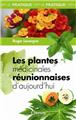 PLANTES MÉDICINALES RÉUNIONNAISES D'AUJOURD'HUI PLANTES MÉDICINALES RÉUNIONNAISES D'AUJOURD'HUI