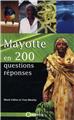 MAYOTTE EN 200 QUESTIONS RÉPONSES  