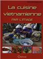 LA CUISINE VIETNAMIENNE PAR L'IMAGE LA CUISINE VIETNAMIENNE PAR L'IMAGE