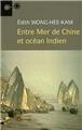 ENTRE MER DE CHINE ET OCÉAN INDIEN  