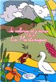JE COLORIE ET J'ÉCRIS L'ÎLE DE LA MARTINIQUE JE COLORIE ET J'ÉCRIS L'ÎLE DE LA MARTINIQUE
