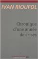 CHRONIQUE D'UNE ANNÉE DE CRISES  