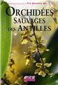 ORCHIDÉES SAUVAGES DES ANTILLES  