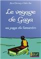 LE VOYAGE DE GAYA  